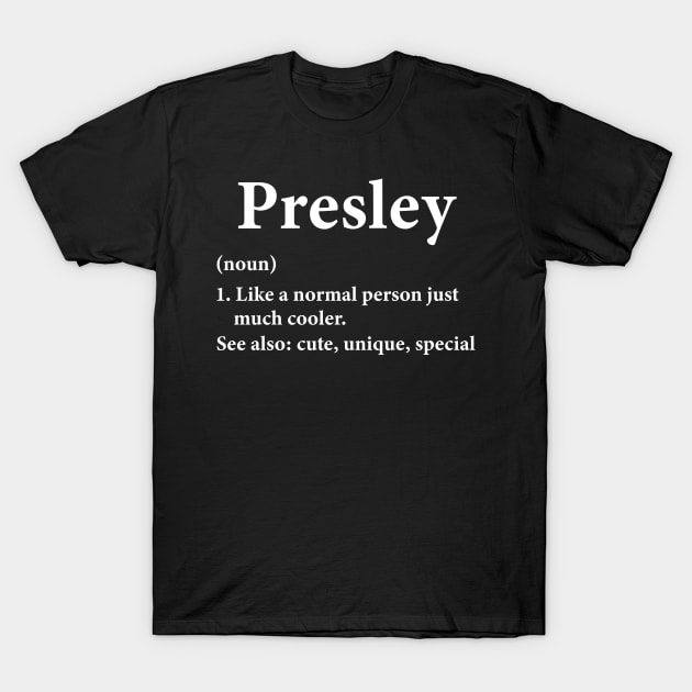 Funny Presley Name T-Shirt by HawaiPlus